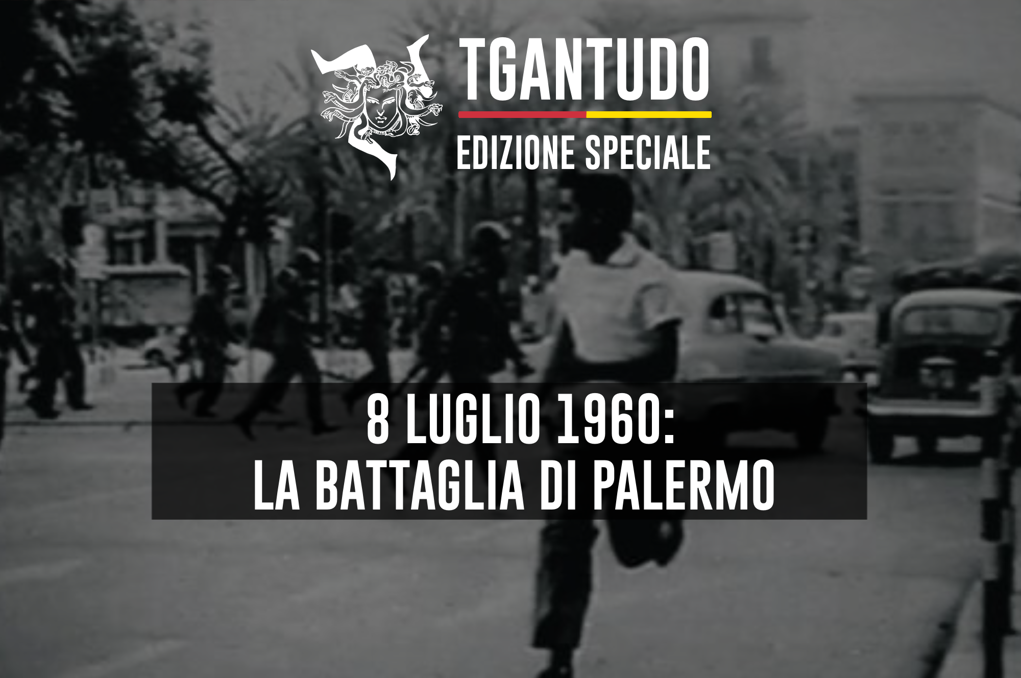 TGAntudo – 8 luglio 1960: la battaglia di Palermo