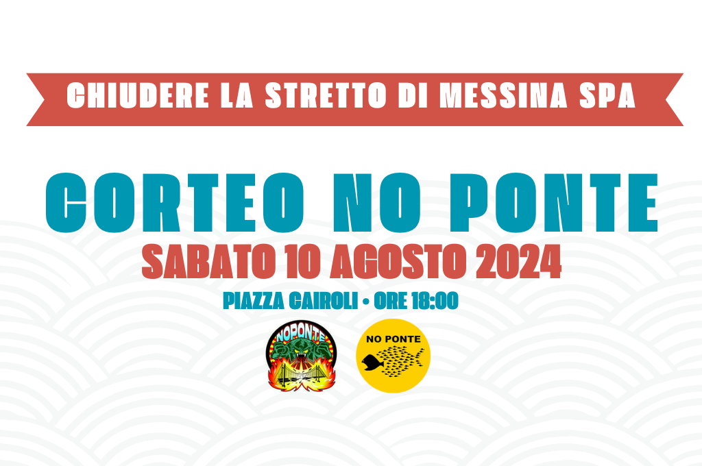 Legge “anti no-ponte”? La risposta: «torniamo in piazza il 10 agosto»